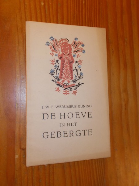 WERUMEUS BUNING, J.W.F., - De hoeve in het gebergte. Een kerstverhaal.