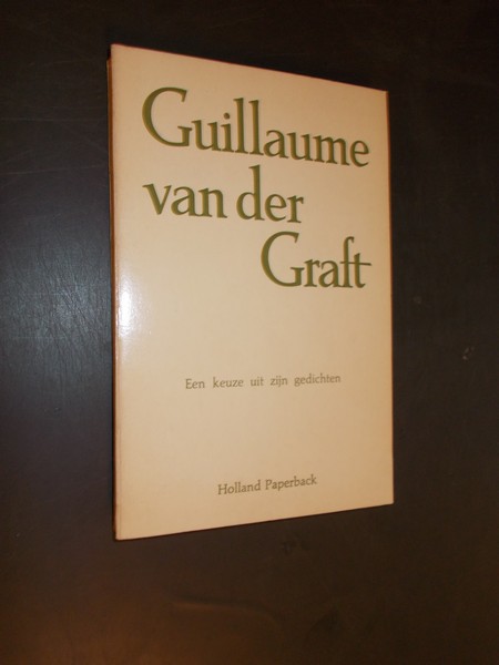GRAFT, GUILLAUME VAN DER, - Een keuze uit zijn gedichten.
