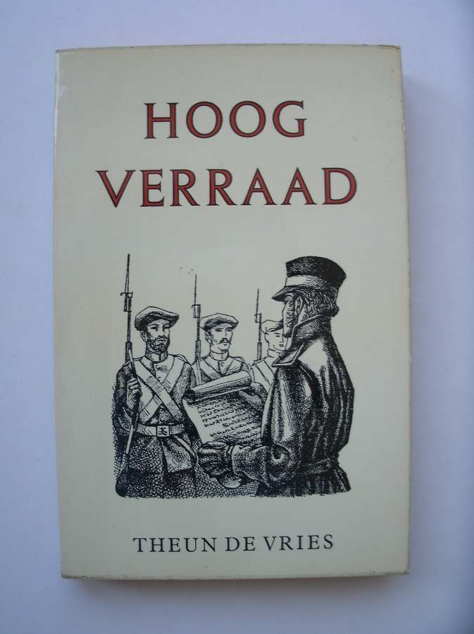 VRIES, THEUN DE, - Hoogverraad.