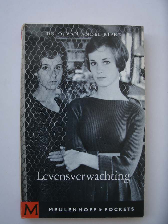 ANDEL-RIPKE, O. VAN, - Levensverwachting. De jonge vrouw in en na de puberteit.