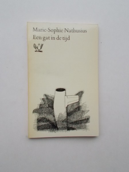 NATHUSIUS, MARIE-SOPHIE, - Een gat in de tijd.