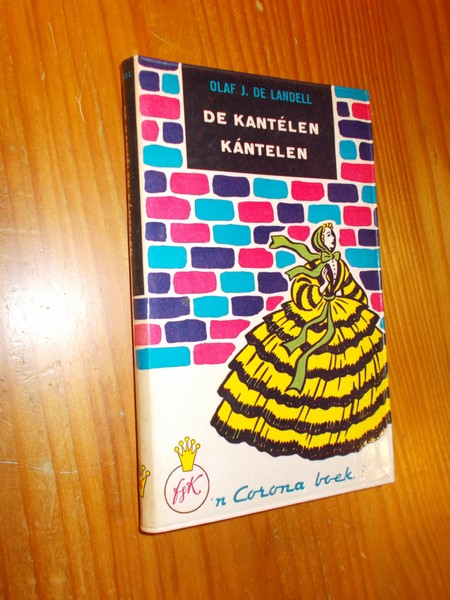 LANDELL, OLAF J. DE, - De kantelen kantelen.
