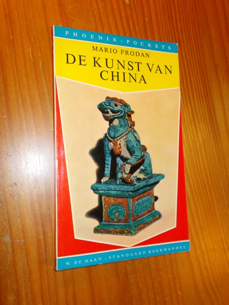 PRODAN, MARIO, - De kunst van China.