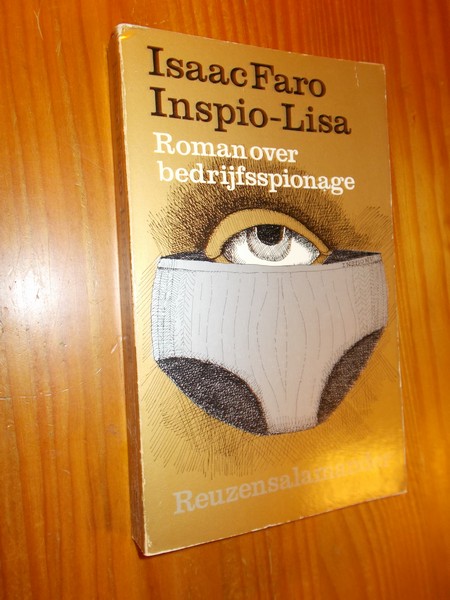 FARO, ISAAC, - Inspio-Lisa. Roman over bedrijfsspionage.