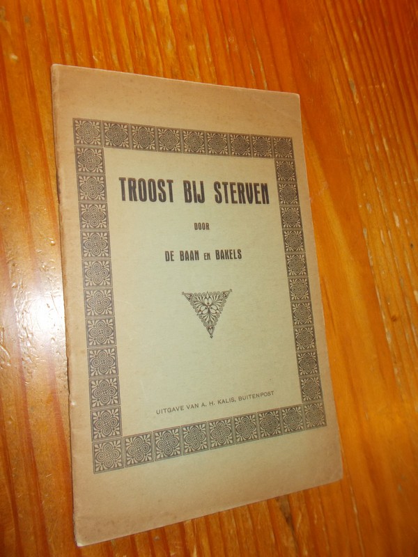BAAN, L. DE, - Troost bij sterven.