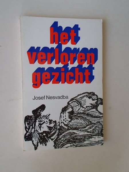 NESVADBA, JOSEF, - Het verloren gezicht.