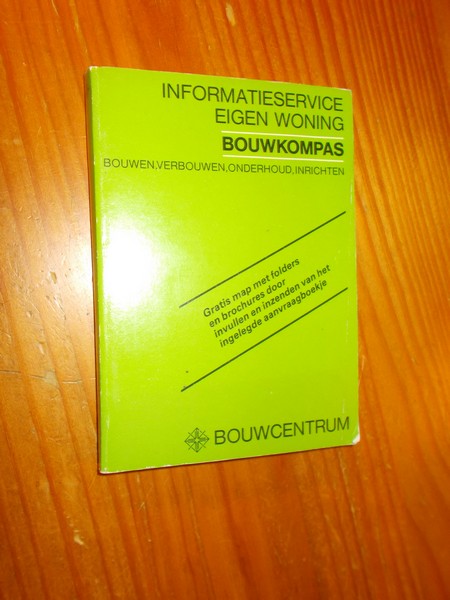 RED. - Bouwkompas. Bouwen, verbouwen, onderhoud, inrichten.