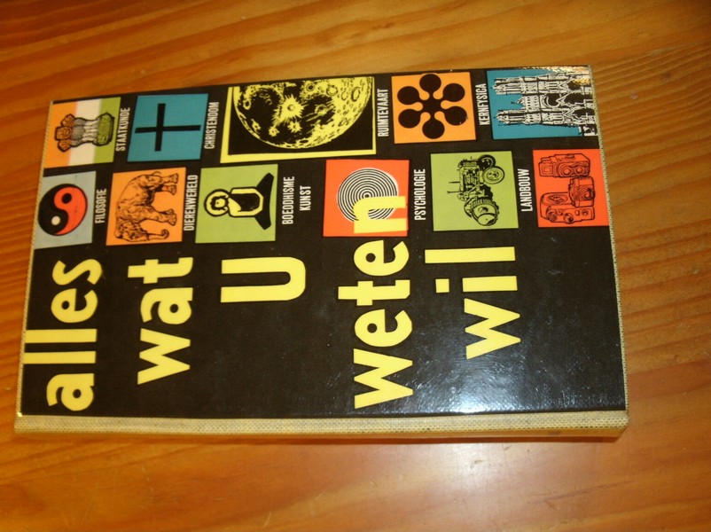 PRAAG, H. VAN (RED.), - Alles wat u weten wil. Een encyclopedisch compendium.