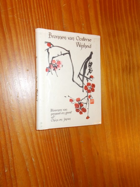 SCHOTMAN, J.W. (BEW.), - Bronnen van oosterse wijsheid.