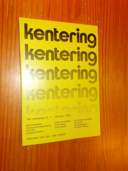 DIJK, HAZEU, (E.A. RED.), - Kentering. Literair tijdschrift.