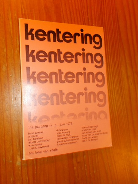 DIJK, HAZEU, (E.A. RED.), - Kentering. Literair tijdschrift.