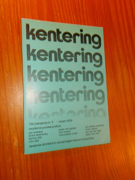 DIJK, HAZEU, (E.A. RED.), - Kentering. Literair tijdschrift.