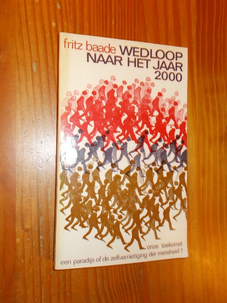 BAADE, FRITZ, - Wedloop naar het jaar 2000.