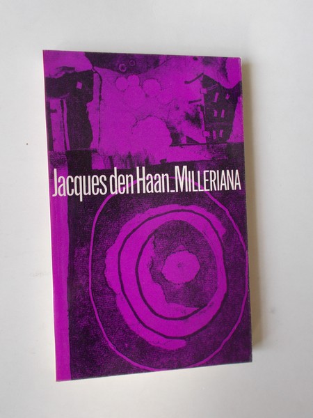 HAAN, JACQUES DEN, - Milleriana.