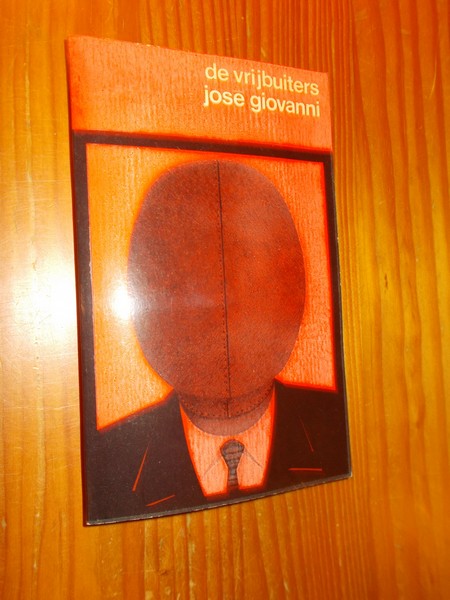 GIOVANNI, JOSE, - De vrijbuiters.