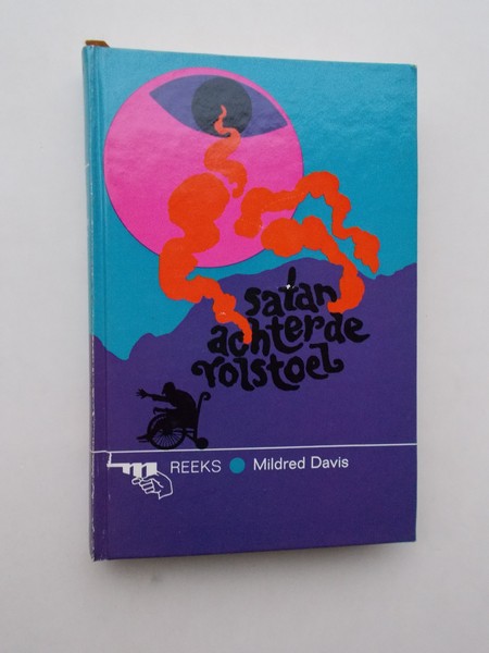 DAVIS, MILDRED, - Satan achter de rolstoel.