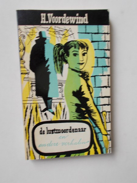 VOORDEWIND, H., - De lustmoordenaar en andere verhalen.