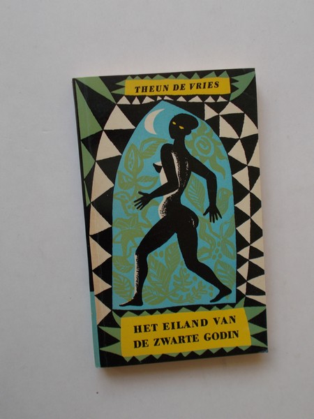 VRIES, THEUN DE, - Het eiland van de zwarte godin.