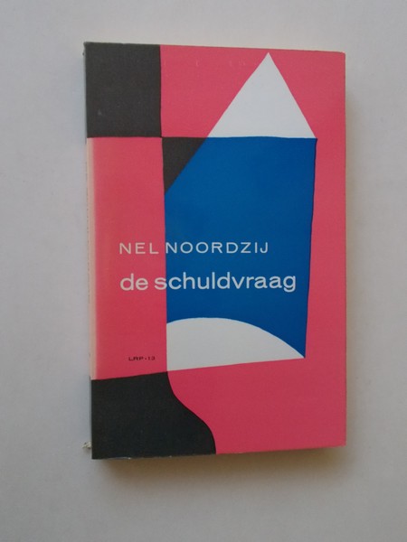 NOORDZIJ, NEL, - De schuldvraag.