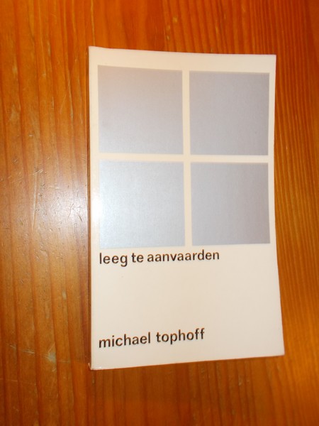 TOPHOFF, MICHAEL, - Leeg te aanvaarden.