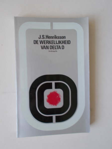 HENRIKSSON, J.S., - De werkelijkheid van Delta D.