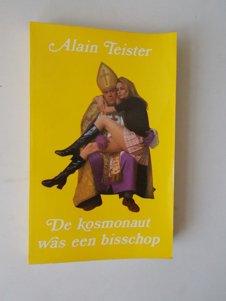 TEISTER, ALAIN, - De kosmonaut was een bisschop.