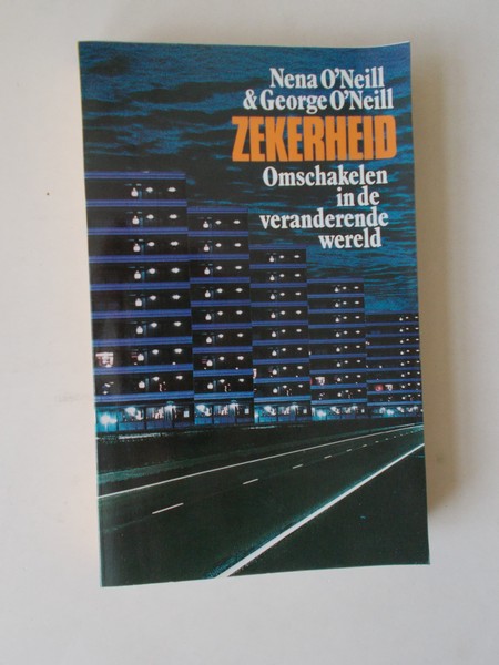 NEILL, NENA EN GEORGE O`, - Zekerheid. Omschakelen in de veranderende wereld.