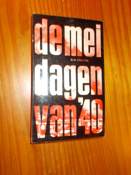 COUVEE, D.H., - De meidagen van `40.