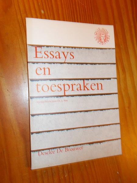 NOE, J., - Essays en toespraken. Kleine cultuurbibliotheek.