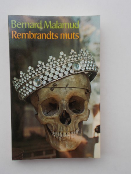 MALAMUD, BERNARD, - Rembrandts muts.