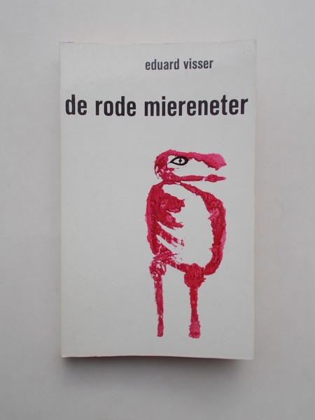 VISSER, EDUARD, - De rode miereneter.
