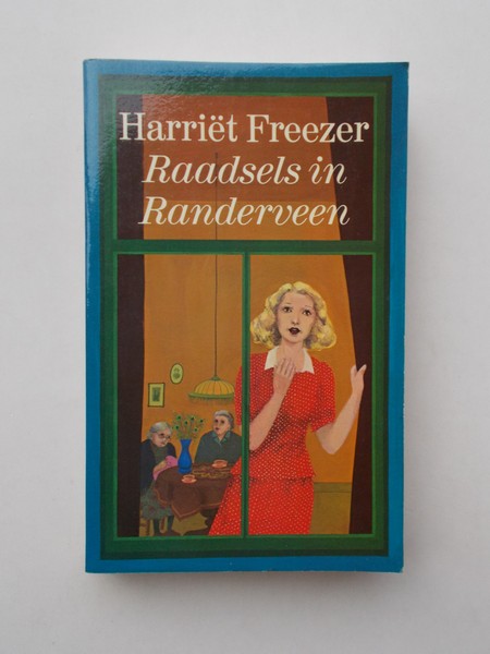 FREEZER, HARRIET, - Raadsels in Randerveen.