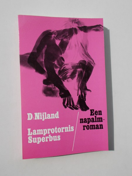 NIJLAND, D., - Lamprotornis superbus. Een napalmroman.