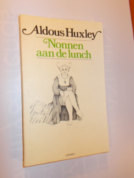 HUXLEY, ALDOUS, - Nonnen aan de lunch en andere verhalen.