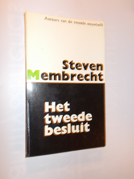 MEMBRECHT, STEVEN, - Het tweede besluit.