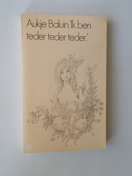 BALUIN, AUKJE, - Ik ben teder teder teder teder.