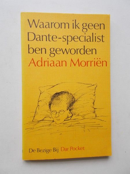 MORRIEN, ADRIAAN, - Waarom ik geen Dante-specialist ben geworden.