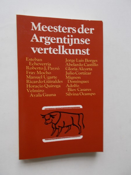 PRAAG, J.A VAN (Samenst.), - Meesters der Argentijnse vertelkunst.