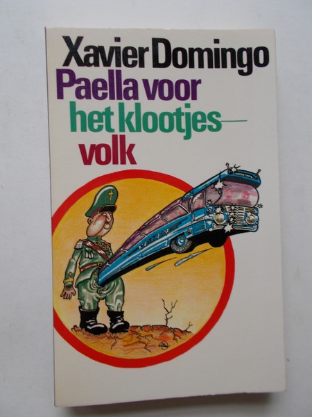 DOMINGO, XAVIER, - Paella voor het klootjesvolk.