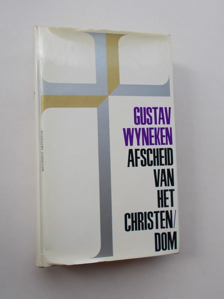 WYNEKEN, GUSTAV, - Afscheid van het Christendom.