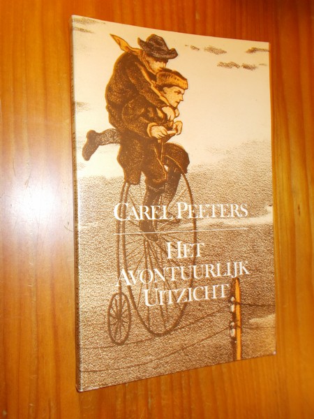 PEETERS, CAREL, - Het avontuurlijk uitzicht.