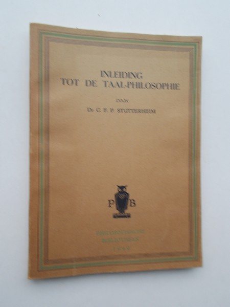STUTTERHEIM, C.F.P., - Inleiding tot de taal-philosophie.