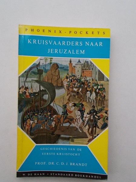 BRANDT, C.D.J., - Kruisvaarders naar Jeruzalem.