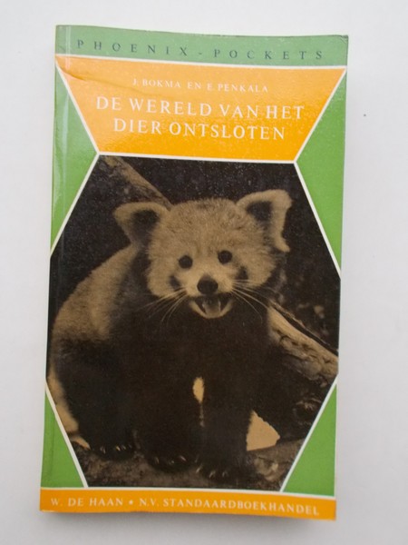 BOKMA, J. EN PENKALA, E., - De wereld van het dier ontsloten.