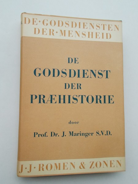 MARINGER, J., - De godsdienst der praehistorie.