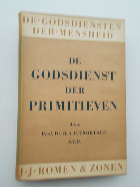 VROKLAGE, B.A.G., - De godsdienst der primitieven.