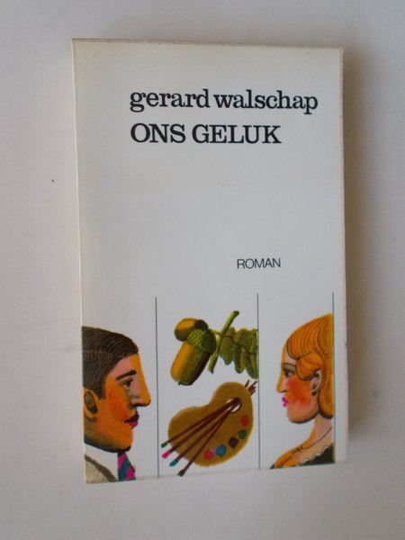 WALSCHAP, GERARD, - Ons geluk.