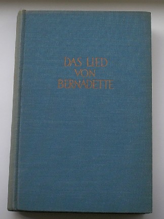 WERFEL, FRANZ, - Das Lied von Bernadette.