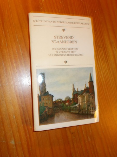 HEIJDEN, M.C.A. VAN DER (RED.), - Strevend Vlaanderen. Serie spectrum van de Nederlandse letteren.