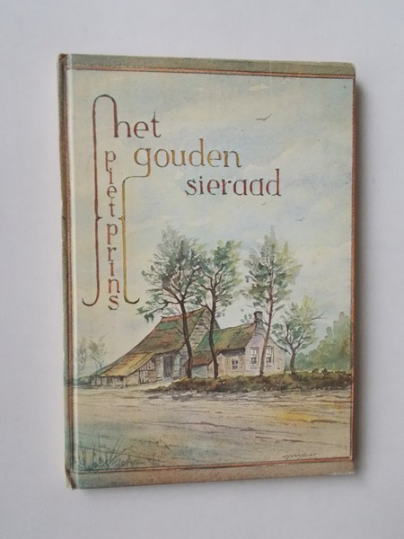 PRINS, PIET, - Het gouden sieraad.